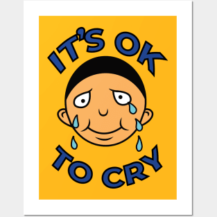 You can Cry It's OK Posters and Art